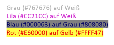 Vier Textbeispiele mit ausreichend Farbkontrast: Grau (#767676) auf Weiß, Lila (#CC21CC) auf Weiß, Blau (#000063) auf Grau (#808080), Rot (#E60000) auf Gelb (#FFFF47)